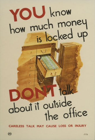 You know how much money is locked up. Don't talk about it outside the office