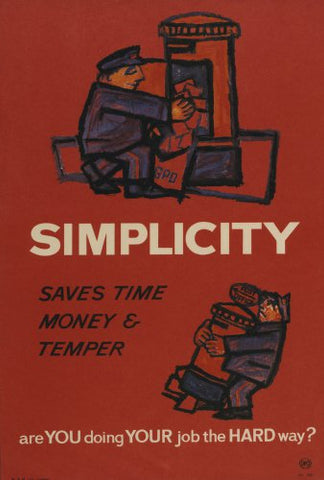 Simplicity saves time, money & temper