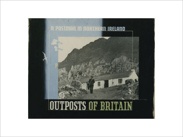 Outposts of Britain. A Postman in Northern Ireland – The Postal Museum ...