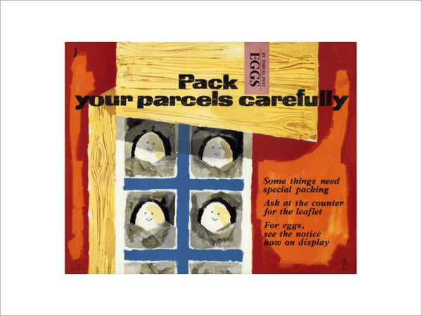 Pack your parcels carefully - Eggs – The Postal Museum Posters